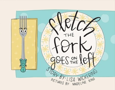 Fletch the Fork Goes on the Left - Wickering, Lisa