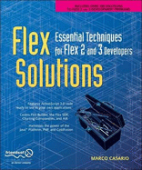Flex Solutions: Essential Techniques for Flex 2 and 3 Developers