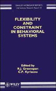 Flexibility and constraint in behavioral systems