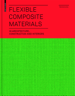 Flexible Composite Materials: In Architecture, Construction and Interiors