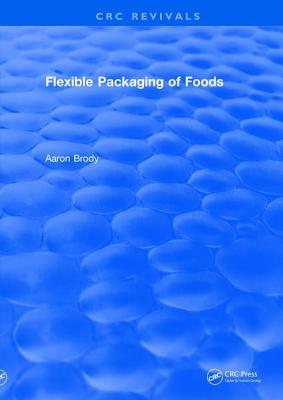 Flexible Packaging Of Foods - Brody, Aaron