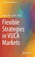Flexible Strategies in Vuca Markets