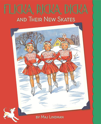 Flicka, Ricka, Dicka and Their New Skates - 