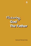 Flickering God The Father