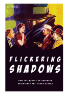 Flickering Shadows: How Pulpdom's Master of Darkness Brightened the Silver Screen