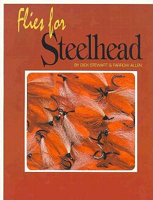 Flies for Steelhead - Stewart, Dick, and Allen, Farrow