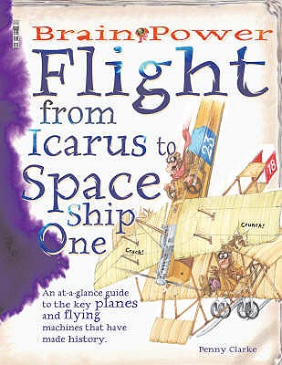 Flight: From Icarus to Space Ship One - Clarke, Penny