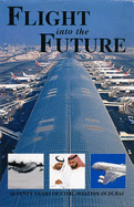 Flight into the Future: Seventy Years of Civil Aviation in Dubai
