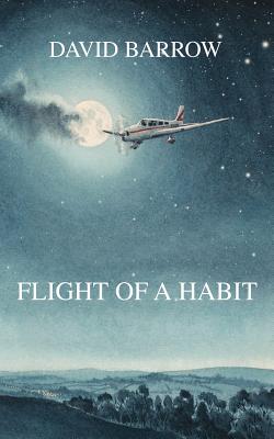 Flight of a Habit - Barrow, David