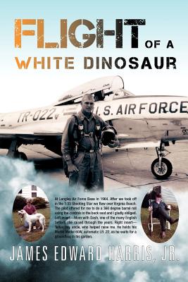 Flight of a White Dinosaur - Harris, James Edward