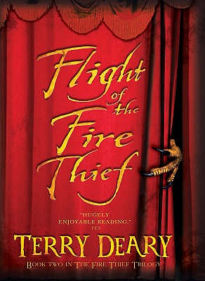 Flight of the Fire Thief - Deary, Terry