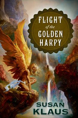 Flight of the Golden Harpy - Klaus, Susan