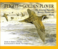 Flight of the Golden Plover: The Alaskan Migration of Hawaii's Favorite Bird