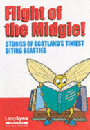 Flight of the Midgie!: Stories of Scotland's Tiniest Biting Beasties