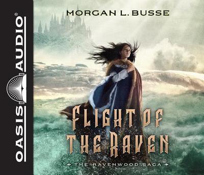 Flight of the Raven (Library Edition) - Busse, Morgan L, and Draper, Jaimee (Narrator)