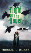 Flight of the Raven: The Ravenwood Saga