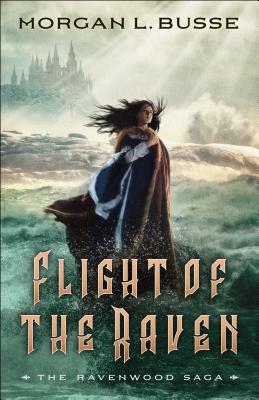 Flight of the Raven - Busse, Morgan L