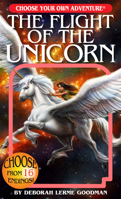Flight of the Unicorn (Choose Your Own Adventure) - Lerme Goodman, Deborah, and Cannella, Marco
