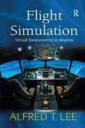 Flight Simulation: Virtual Environments in Aviation