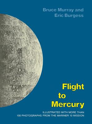 Flight to Mercury - Murray, Bruce, and Burgess, Eric