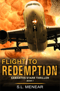 Flight to Redemption (A Samantha Starr Thriller, Book 1): Large Print Edition