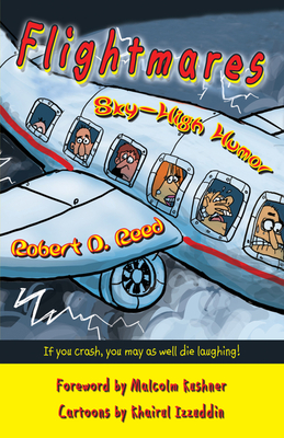 Flightmares: Sky-High Humor - Reed, Robert D, and Kushner, Malcolm (Foreword by)