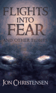 Flights Into Fear: And Other Tidbits