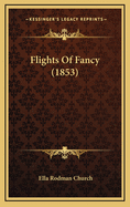 Flights of Fancy (1853)