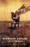 Flights of Love: Stories - Schlink, Bernhard