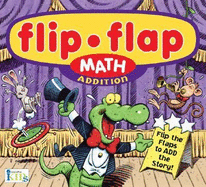 Flip-Flap Math: Addition Flip-Flap Math: Addition