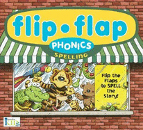 Flip-Flap Phonics: Spelling Flip-Flap Phonics: Spelling