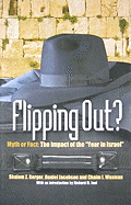 Flipping Out?: Myth or Fact?: The Impact of the "Year in Israel"