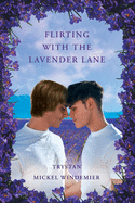 Flirting with the Lavender Lane