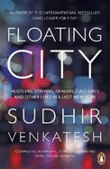 Floating City: Hustlers, Strivers, Dealers, Call Girls and Other Lives in Illicit New York