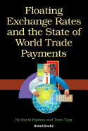 Floating Exchange Rates and the State of World Trade Paymentfloating Exchange Rates and the State of World Trade Payments S
