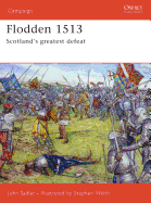 Flodden 1513: Scotland's Greatest Defeat