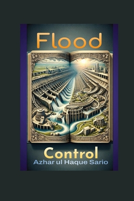 Flood Control - Sario, Azhar Ul Haque