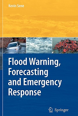 Flood Warning, Forecasting and Emergency Response - Sene, Kevin