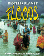 Floods - Durham, Emma, and Maslin, Mark