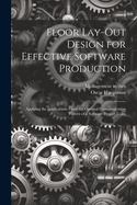 Floor Lay-out Design for Effective Software Production: Applying the Implications From the Optimal Communication Pattern of a Software Project Team