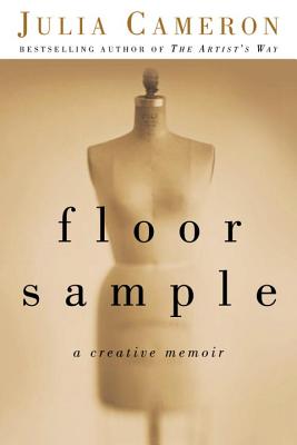 Floor Sample: A Creative Memoir - Cameron, Julia