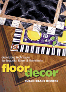 Floor Style: Beautiful Floors and Floorcloths - Driggers, Susan Goans, and Goans, Susan Kay, and Goans Driggers, Susan