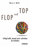 Flop Und Top: Erfolg Heibetat Einmal Mehr Aufstehen Als Hinfallen - Moltz, Barry J., and Ferber, Marlies (Translated by)