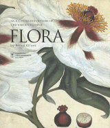 Flora: An Illustrated History of the Garden Flower Compact Edition