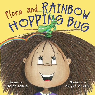 Flora and Rainbow Hopping Bug - Lewis, Helen