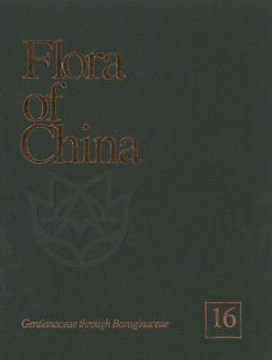 Flora of China, Volume 16: Gentianaceae Through Boraginaceae - Wu, Zhengyi (Editor), and Raven, Peter H (Editor)