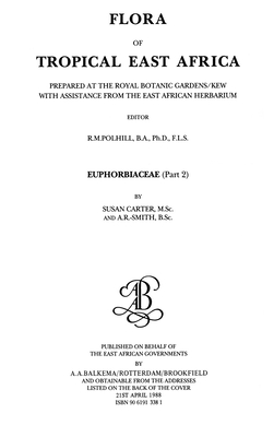 Flora of Tropical East Africa - Euphorbiac v2 (1988) - Carter, Susan, and Smith, A R
