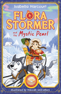 Flora Stormer and the Mystic Pearl: Book 2