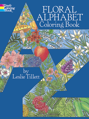 Floral Alphabet Coloring Book - Tillett, Leslie