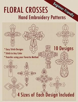 Floral Crosses Hand Embroidery Patterns - Embroidery, Stitchx